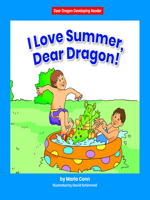Title details for I Love Summer, Dear Dragon! by Marla Conn - Available